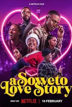 Soweto Love Story                ความรักสไตล์โซเวโต                2024