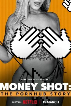 MONEY SHOT: THE PORNHUB STORY                                2023