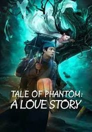 Tale Of Phantom A Love Story                ชะตานำพารัก                2023