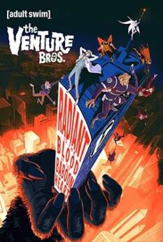 The Venture Bros.: Radiant is the Blood of the Baboon Heart                                2023