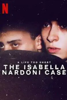 A Life Too Short: The Isabella Nardoni Case                อิซาเบลล่า: ชีวิตช่างสั้นเกินไป                2023