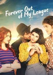Forever Out Of My League                รักสุด…สุดเอื้อม                2022