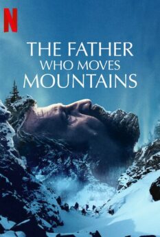 The Father Who Moves Moutains                ภูเขามิอาจกั้น                2021