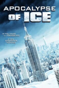 Apocalypse Of Ice                นาทีระทึก..วันสิ้นโลก                2020