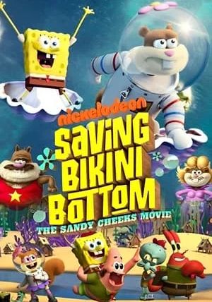 Saving Bikini Bottom The Sandy Cheeks Movie                                2024
