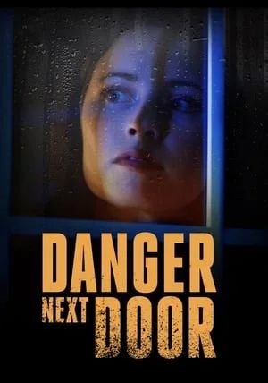 The Danger Next Door                                2021