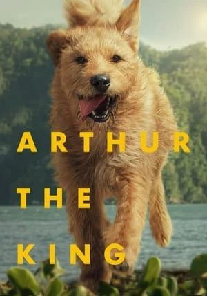 Arthur the King                อาเธอร์ เดอะ คิง                2024