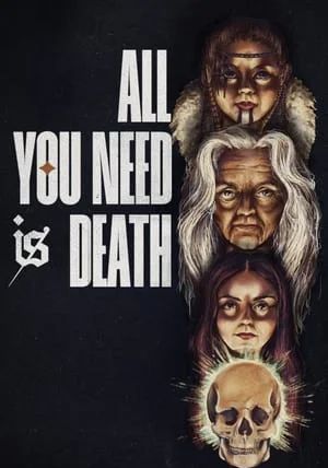 All You Need Is Death                                2024