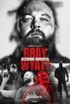 Bray Wyatt Becoming Immortal                                2024