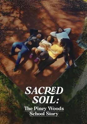 Sacred Soil The Piney Woods School Story                                2024