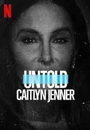 Untold – Caitlyn Jenner                เคทลิน เจนเนอร์                2021