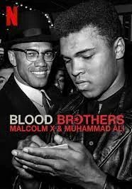 Blood Brothers Malcolm X and Muhammad Ali                พี่น้องร่วมเลือด มัลคอล์ม เอ็กซ์ และมูฮัมหมัด อาลี                2021