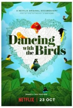 Dancing with the Birds                สารคดีนกน้อยเริงระบำรัก                2019