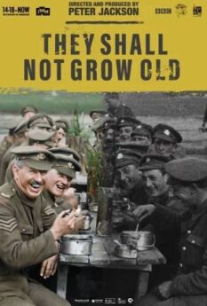 They Shall Not Grow Old                                2018