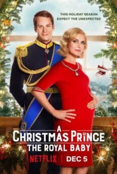 A Christmas Prince The Royal Baby                เจ้าชายคริสต์มาส รัชทายาทน้อย                2019
