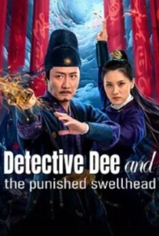 Detective Dee and The Punished Swellhea                ตี๋เหรินเจี๋ย มังกรผู้หยิ่งผยอง                2024