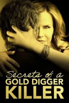 Secrets of a Gold Digger Killer                                2021