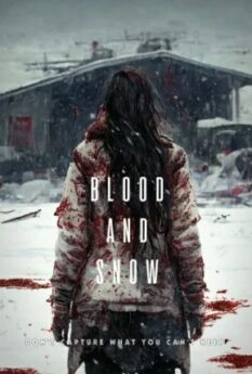 Blood and Snow                                2023