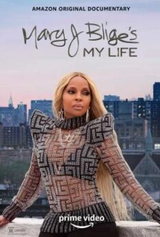 Mary J Blige s My Life                                2021