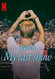 Avicii - My Last Show                Avicii - การแสดงครั้งสุดท้ายของฉัน                2024