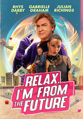 Relax I’m From The Future                รีแลกซ์ ไอม์ฟรอมเดอะฟิวเจอร์                2022